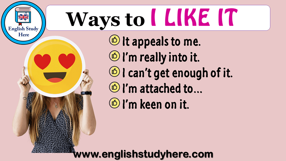 English Different Ways to I LIKE IT